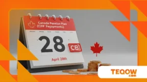 Canada Pension Plan (CPP) Payments Scheduled for April 28